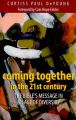 Coming Together in the 21st Century: The Bible's Message in an Age of Diversity: Book by Curtiss Paul DeYoung