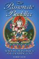 The Passionate Buddha: Wisdom on Intimacy and Enduring Love: Book by Robert Sachs