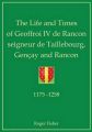 The Life and Times of Geoffroi IV De Rancon Seigneur De Taillebourg, Gencay and Rancon: Book by Roger Fisher