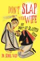 Don't Slap Your Wife But don't Get Slapped Either: Book by Dr Sunil Vaid