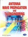 Antenna Wave Progation & TV Engineering: Book by A. K. Gautam