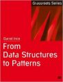 From Data Structures to Patterns (Grassroots) (English) first edition Edition (Paperback): Book by Ince Darrel