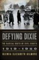 Defying Dixie: The Radical Roots of Civil Rights, 1919-1950: Book by Glenda Elizabeth Gilmore