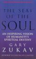 The Seat Of The Soul: Book by Gary Zukav