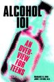 Alcohol 101: Overview / Teens: Book by Margaret O Hyde