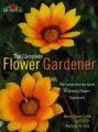 Burpee Complete Flower Gardener: The Comprehensive Guide to Growing Flowers Organically: Book by Karan Davis Cutler