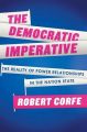 The Democratic Imperative: The Reality of Power Relationships in the Nation State: Book by Robert Corfe