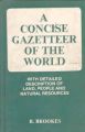 A Concise Gazetteer of The World: Book by Brookes R.