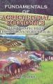 Fundamentals of Agricultural Economics With Perspectives From Indian Agriculture: Book by C.H. Shah