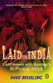 Laid in India : Eight Weeks with Bombayï¿½s #. 1 Pickup Artist (English) (Paperback  Dave Besseling): Book by Dave Besseling
