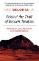 Behind the Trail of Broken Treaties: Indian Declaration of Independence: Book by Vine Deloria, Jr.