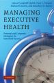 Managing Executive Health: Personal and Corporate Strategies for Sustained Success: Book by James Campbell Quick