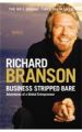 Business Stripped Bare: Adventures of a Global Entrepreneur: Book by Sir Richard Branson