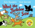 What the Jackdaw Saw (English) (Paperback): Book by Nick Sharratt, Julia Donaldson