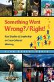 Something Went Wrong? / Right! Real Studies of Leadership in Cross-Cultural Ministry: Book by Alan Robert Pence