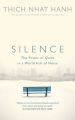 Silence: The Power of Quiet in a World Full of Noise: Book by Thich Nhat Hanh