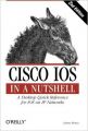 Cisco IOS in a Nutshell : A Desktop Quick Reference for IOS on IP Network (English) 2nd Edition: Book by James Boney