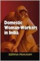 DOMESTIC WOMANWORKERS IN INDIA (English): Book by SEEPANA PRAKASAM