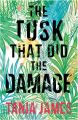 The Tusk that did the Damage: Book by Tania James