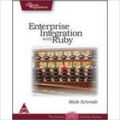 Enterprise Integration With Ruby: Book by Schmidt