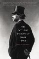 The Wit and Wisdom of Mark Twain: Book by Mark Twain