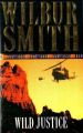 Wild Justice: Book by Wilbur Smith