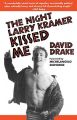 The Night Larry Kramer Kissed ME: Book by David Drake