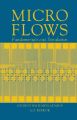 Microflows: Fundamentals and Simulation: Book by George E. Karniadakis