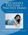 McCaulay's Cfa Level I Practice Exams Volume I of V: Book by Philip Martin McCaulay