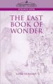 The Last Book of Wonder: Book by Edward John Moreton Dunsany, Lord