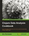 Clojure Data Analysis Cookbook: Book by Edward Capriolo