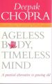 Ageless Body, Timeless Mind 10th Anniversary Edition (English) (Paperback): Book by Deepak Chopra