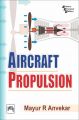 AIRCRAFT PROPULSION: Book by ANVEKAR MAYUR R.