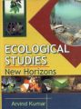 Ecological Studies: New Horizons: Book by Arvind Kumar