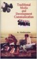 Traditional Media And Development Communication 01 Edition: Book by K. Madhusudan