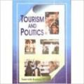Tourism and Politics (Paperback): Book by Saurabh Kr. Dixit