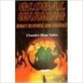 Global Warming: Indias Response and Strategy (English) 01 Edition: Book by C. B. Yadav