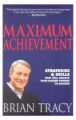 Maximum Achievement: Book by Brian Tracy