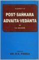 A Survey of Post-Samkara Advaita-Vedanta of S.A. Nachane - (English) (Hardcover): Book by  Dr. Rabindra Kumar Panda, the editor of the present work is working at present as a lecturer in the Department of Sanskrit, Pali & Prakrit, Faculty of Arts, M.S. University of Baroda, Gujrat. He has studied Sanskrit in both traditional as well as modern methods. He has received the degrees-Sa... View More Dr. Rabindra Kumar Panda, the editor of the present work is working at present as a lecturer in the Department of Sanskrit, Pali & Prakrit, Faculty of Arts, M.S. University of Baroda, Gujrat. He has studied Sanskrit in both traditional as well as modern methods. He has received the degrees-Sastri, 1982. Sadashiva Kendriya Sanskrit College, Acharya, 1984 and Visistacharya, 1986, Sri Jaganatha Sanskrit University, Puri, Orissa with first class distinction securing Gold Medals, Prizes Merit Scholarships. He is awarded Ph.D. in 1993 by the M.S. University of Baroda as a U.G.C. N.E.T. Qualified candidate. He is engaged in active candidate. He is engaged in active research in his specialised fields like Navya Nyaya and regularly contributing his research papers to esteemed journals of Ideology. As a creative writer in Sanskrit he also contributes poems, stories and articles in Sanskrit to Journals. 