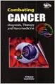 Combating Cancer Diagnosis  Therapy and Nanomedicine (English) : Book by Swati Kumar, H D Kumar