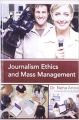 Journalism Ethics and Mass Management: Book by Neha Arora