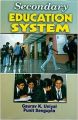 Secondary Education System , 287pp., 2014 (English): Book by P. Sengupta G. K. Uniyal