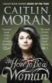 How to be a Woman: Book by Caitlin Moran