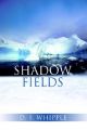 Shadow Fields: Book by D F Whipple