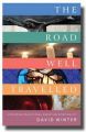 The Road Well Travelled: Exploring Traditional Christian Spirituality: Book by David Winter