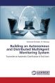 Building an Autonomous and Distributed MultiAgent Monitoring System: Book by M. Mhereeg Mohamed Ramadan