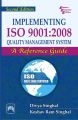 IMPLEMENTING ISO 9001:2008 QUALITY MANAGEMENT SYSTEM : A REFERENCE GUIDE: Book by SINGHAL DIVYA|SINGHAL K. R.
