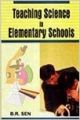 Teaching Science in Elementary Schools: Book by B R Sen