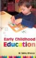 Early Childhood Education: Book by M. Sakku Bhavya