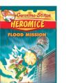 Heromice #3 : Flood Mission (English): Book by Geronimo Stilton